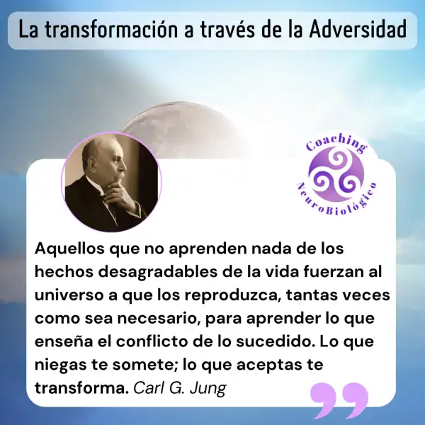 La transformación a través de la Adversidad